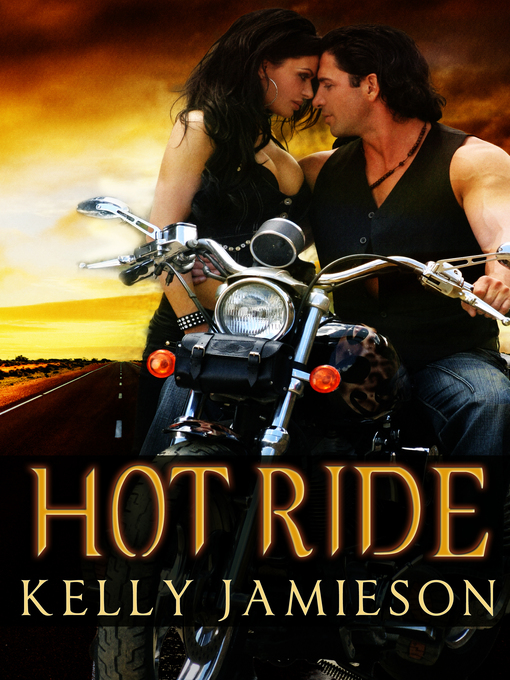 Title details for Hot Ride by Kelly Jamieson - Available